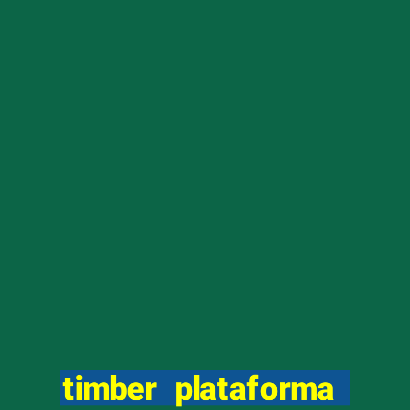 timber plataforma de jogos